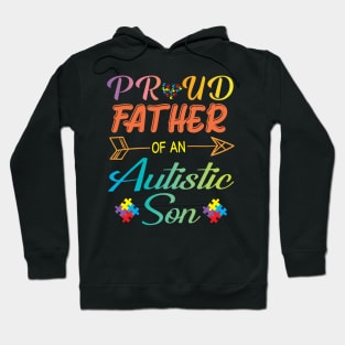 Proud Father Of An Autistic Son Autism Awareness Love Hope Hoodie